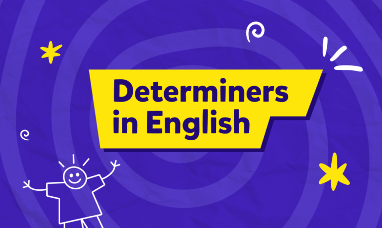 מהם קובעים – Determiners בשפה האנגלית, ואיך משתמשים בהם?